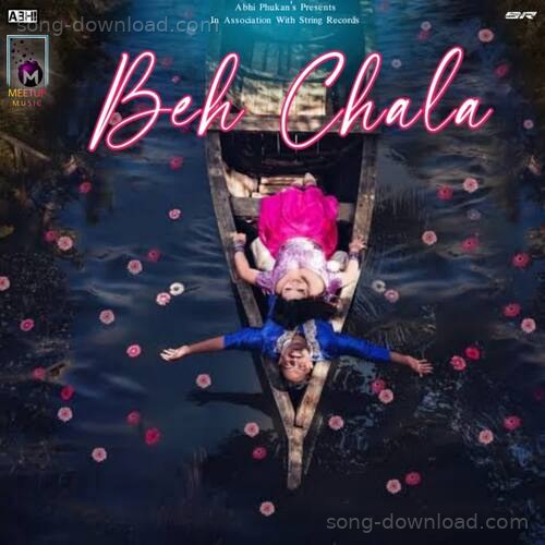 Beh Chala Abhi Phukan MP3 Download